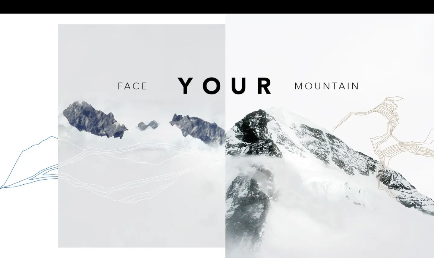 Campaign key visual: two snow peaks either side of the words Face Your Mountain, with a fine topographic contour line running across.